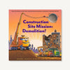 Construction Site Mission: Demolition! - Tadpole