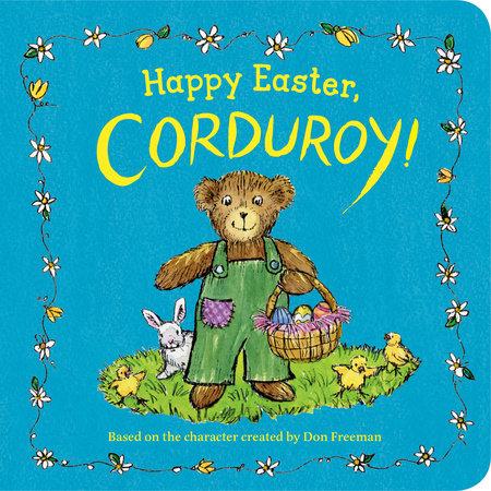 Happy Easter, Corduroy! - Tadpole