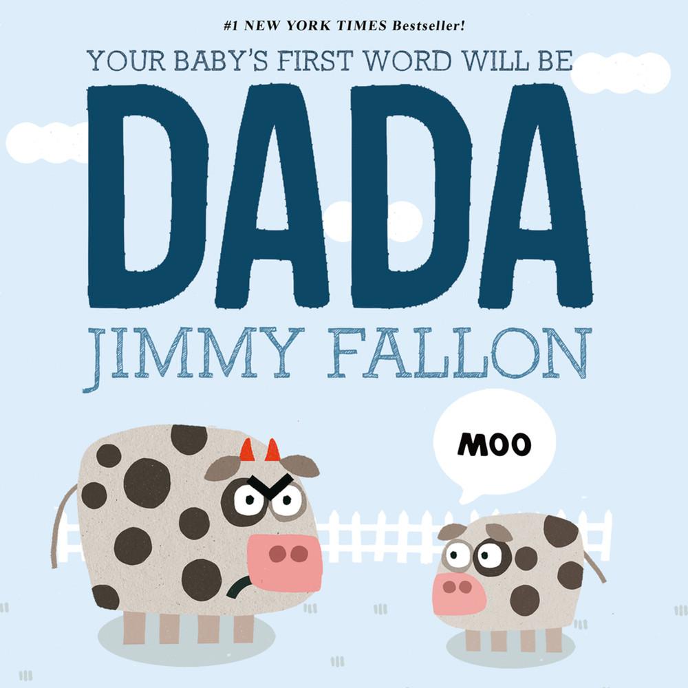 Your Baby's First Word Will Be Dada - Tadpole
